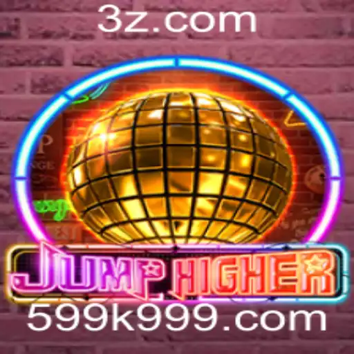 Descubra o Mundo do Jogo JumpHigher e o Fenômeno 599k.com